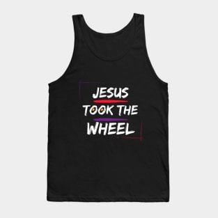 Jesus Took The Wheel. Tank Top